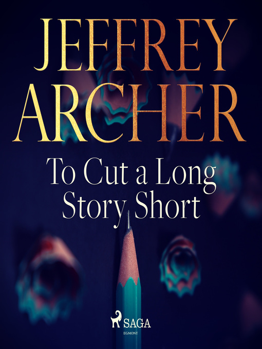 Title details for To Cut a Long Story Short by Jeffrey Archer - Available